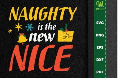 Christmas Gift Naughty Is The New Nice