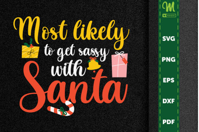 Most Likely To Get Sassy With Santa