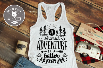 A shared adventure is a better adventure SVG EPS DXF PNG