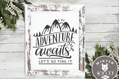 Adventure awaits let&#039;s go find it SVG EPS DXF PNG