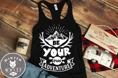 Be your own adventure SVG EPS DXF PNG