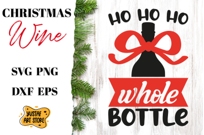 &quot;HO HO HO whole bottle&quot; Christmas SVG design