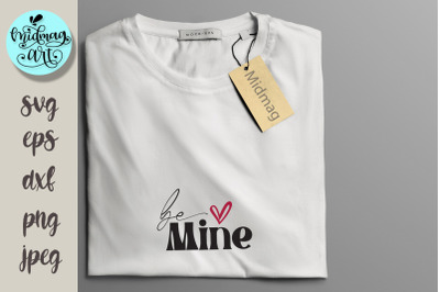 Be mine svg, love svg