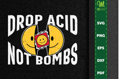 Hippie Drop Acid Not Bombs Trippy