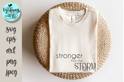 Stronger than the storm svg&2C; Inspirational svg