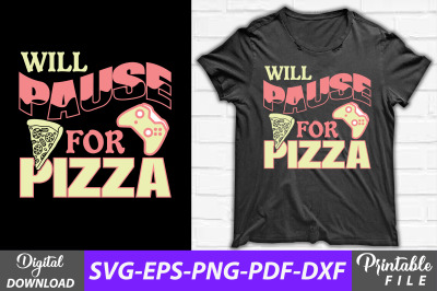 Will Pause for Pizza Funny Gamer Design