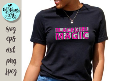 Black girl magic svg, melanin svg