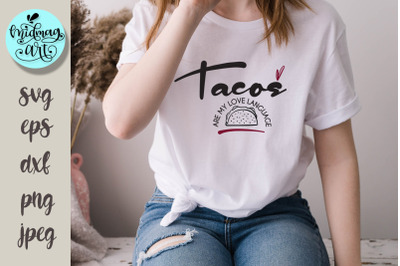 Tacos are my love language svg, love svg