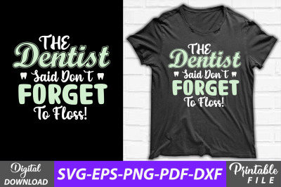 Funny Dentist T-shirt Design Dental Svg