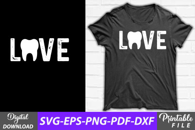 Love Dental Dentist T-shirt Design