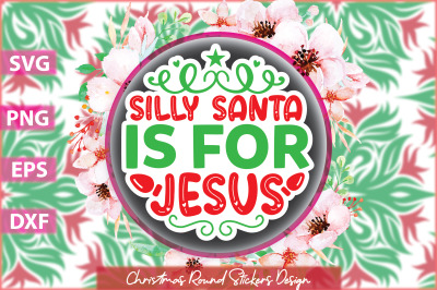 Silly Santa Is For Jesus