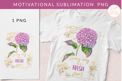 Floral Sublimation PNG with Motivational Quote and Gold Glitter Splash