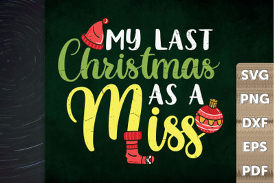 My Last Christmas As A Miss 2021