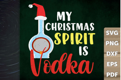 Funny My Christmas Spirit&#039;s Vodka