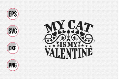 My cat is my &nbsp;valentine SVG.