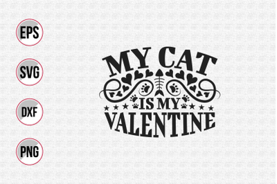 My cat is my &amp;nbsp;valentine SVG.