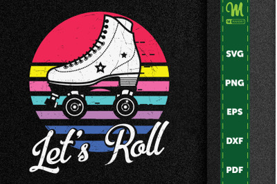 Vintage Retro Let&#039;s Roll Roller Skating