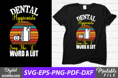Dental Hygienists Say the Word F a Lot