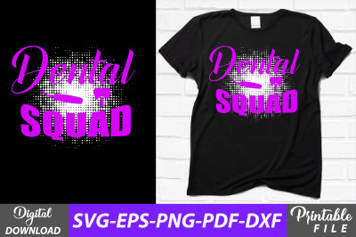 Dental Squad T-shirt Design for Dentists vol.2