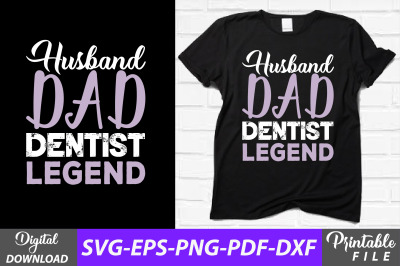 Husband Dad Dentist Legend Dental Design