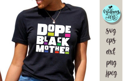 Dope black mother svg, melanin svg