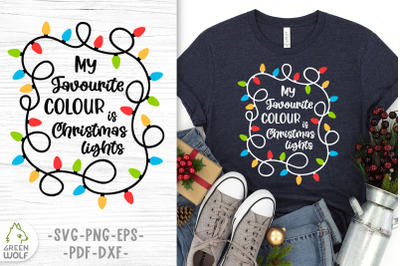 My favourite colour is christmas lights svg Christmas t shirt svg file
