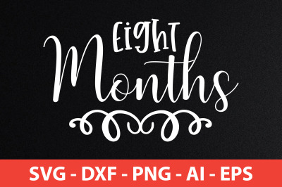 Eight Months SVG