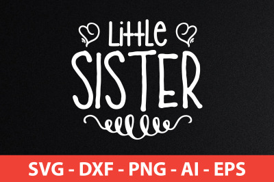 little sister SVG CUT FILE