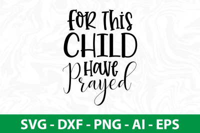 For This Child We Have Prayed SVG