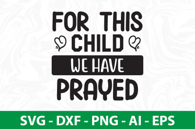 For This Child We Have Prayed SVG