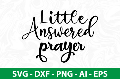 little answered prayer svg cut file