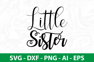 little sister SVG CUT FILE