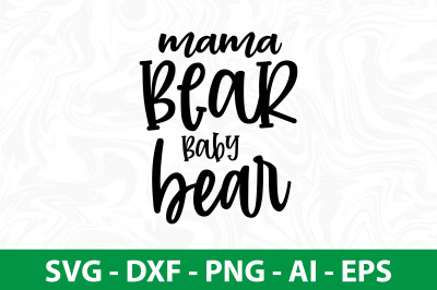 Mama Bear Baby Bear svg