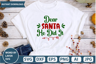 Dear Santa He Did It svg