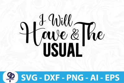 I Will Have the Usual SVG