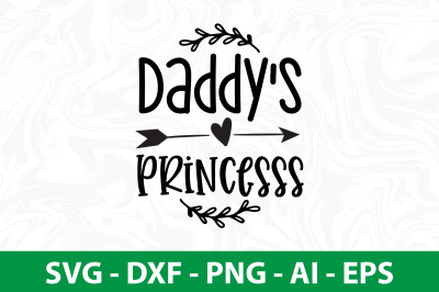 Daddy&#039;s Princesss SVG