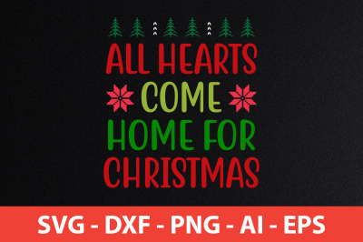 All Hearts Come Home for Christmas svg