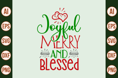 Joyful Merry and Blessed svg