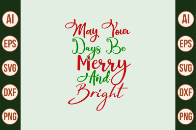 May Your Days Be Merry and Bright SVG