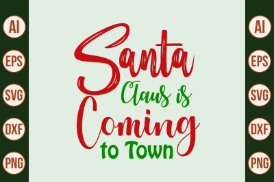 Santa Claus is Coming to Town svg