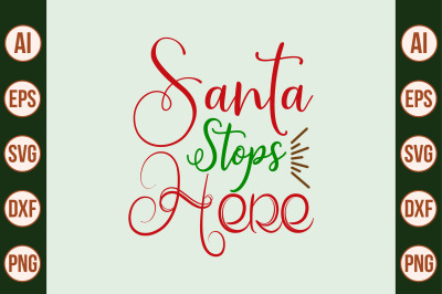 Santa Stops Here svg