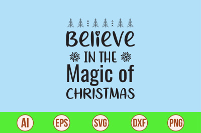 Believe in the Magic of Christmas svg