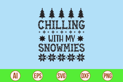 Chilling with My Snowmies svg