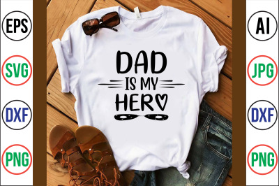 DAD IS MY HERO svg cut file