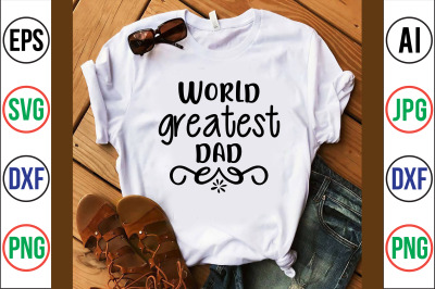 world greatest dad svg cut file