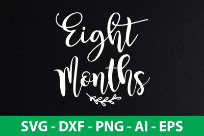 Eight Months svg cut file