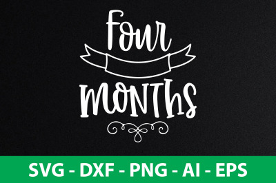 four months svg cut file