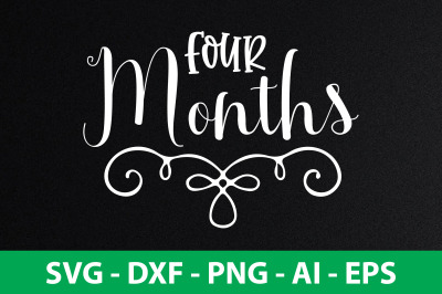 four months svg cut file