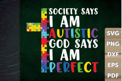 Society Say I&#039;m Autistic Say I&#039;m Perfect