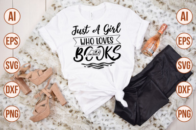 Just A Girl Who Loves Books svg cut file